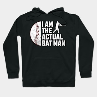 Funny Baseball - Actual Bat Man Hoodie